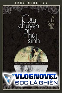 Câu Chuyện Phù Sinh